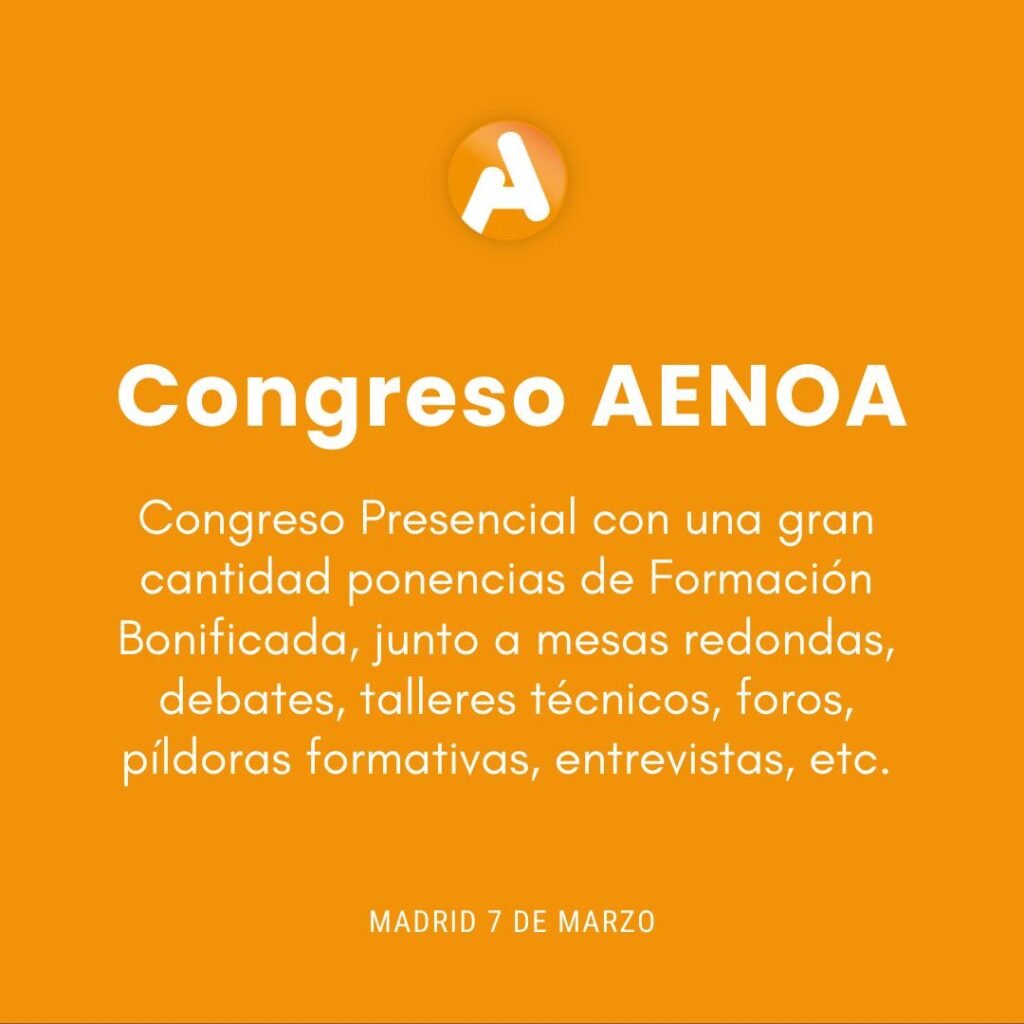 Estamos emocionados de anunciar el próximo Congreso Nacional de Formación Bonificada (Programada) que Aenoa organizará el 7 de marzo de 2024 en Madrid. Este evento presencial reunirá a centros de estudios, academias y empresas de formación en el Hotel Pullman y Novotel del Campo de las Naciones, junto a Ifema.